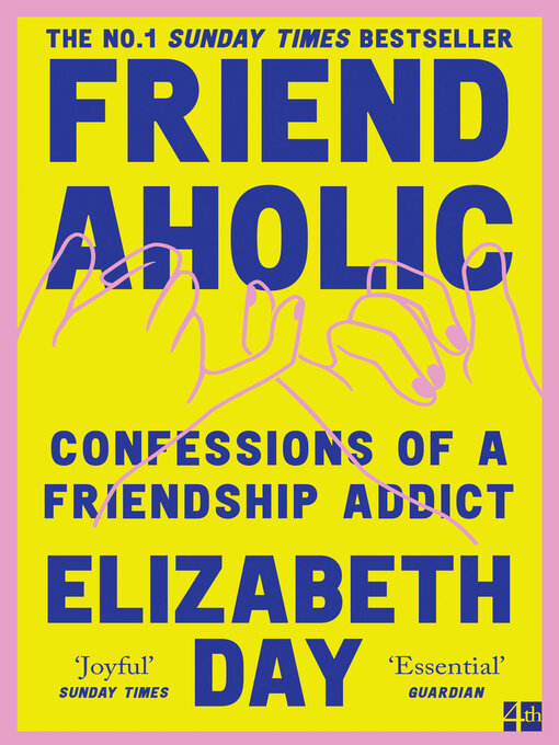 Title details for Friendaholic by Elizabeth Day - Wait list